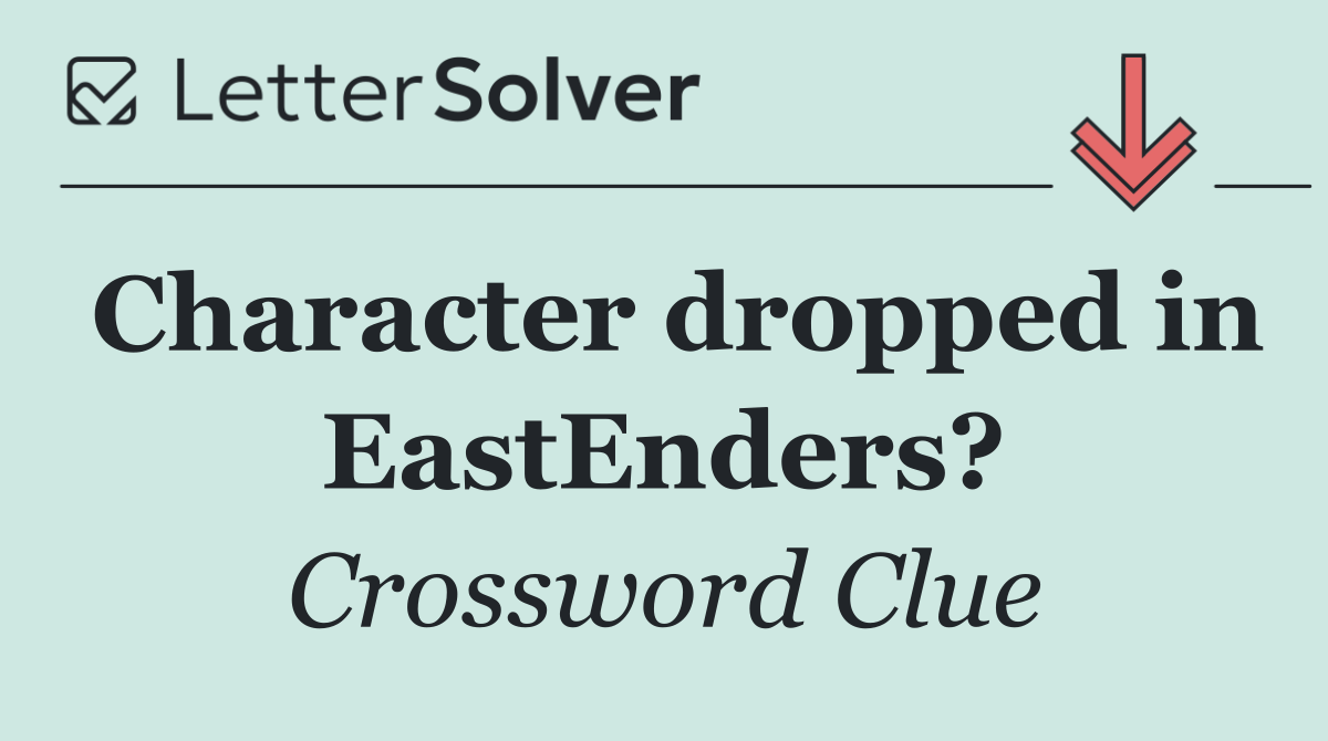 Character dropped in EastEnders?