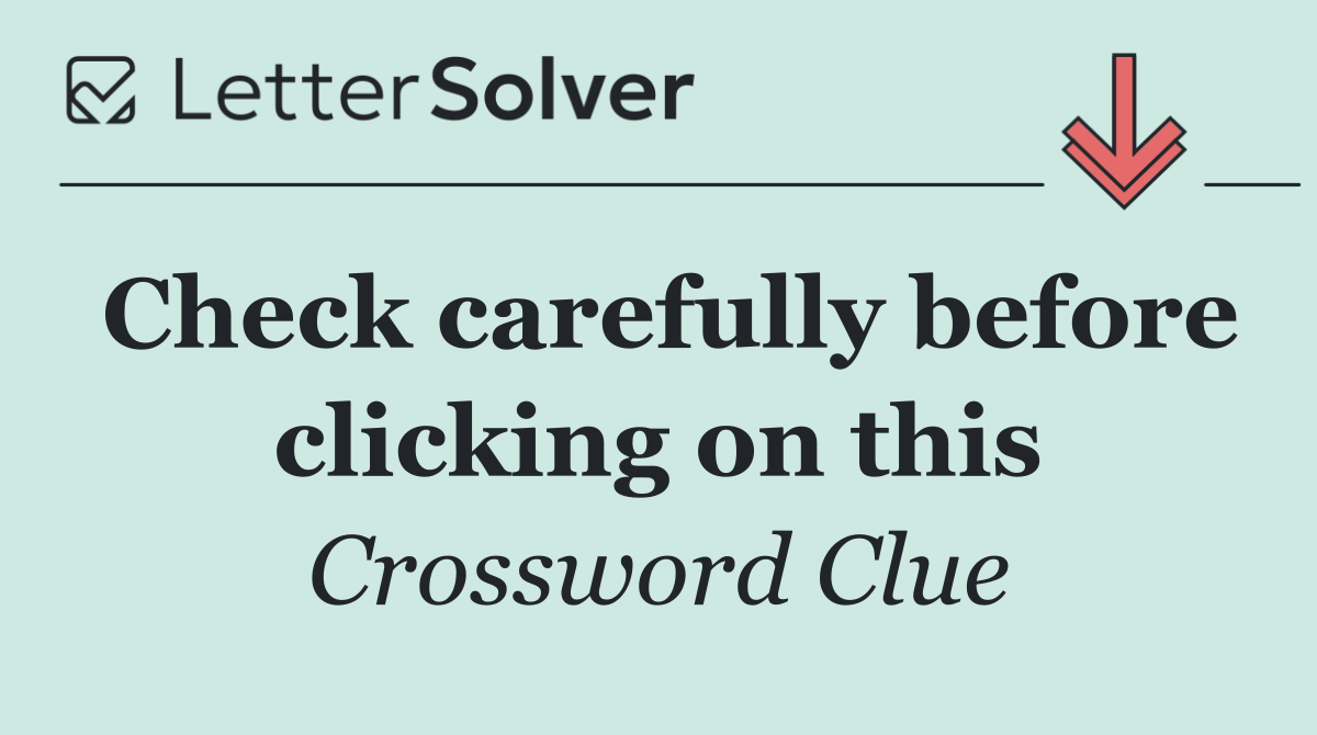 Check carefully before clicking on this
