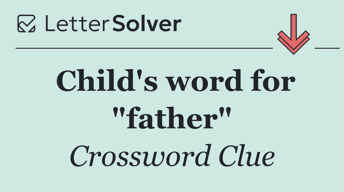 Child's word for "father"