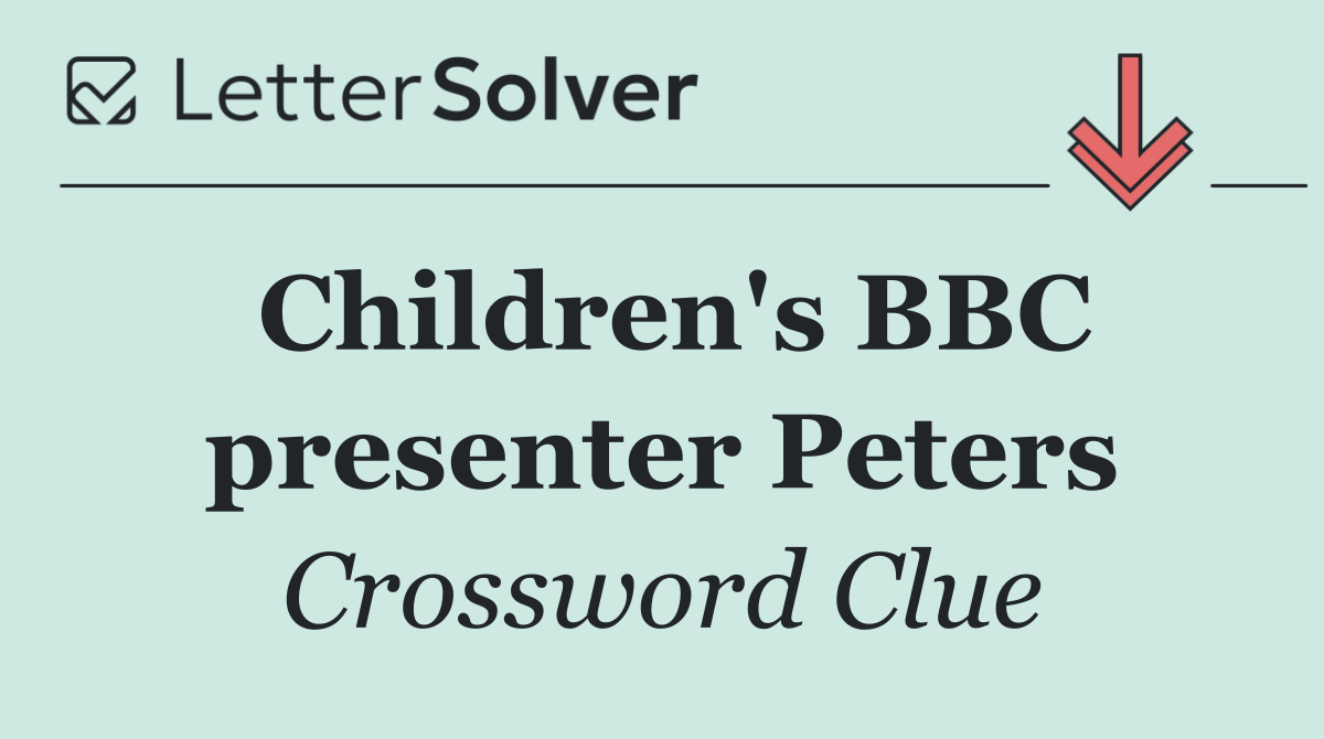 Children's BBC presenter Peters