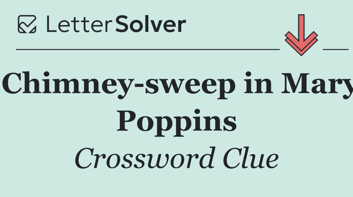 Chimney sweep in Mary Poppins