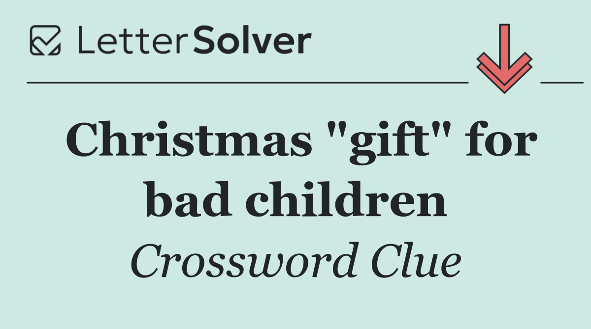 Christmas "gift" for bad children