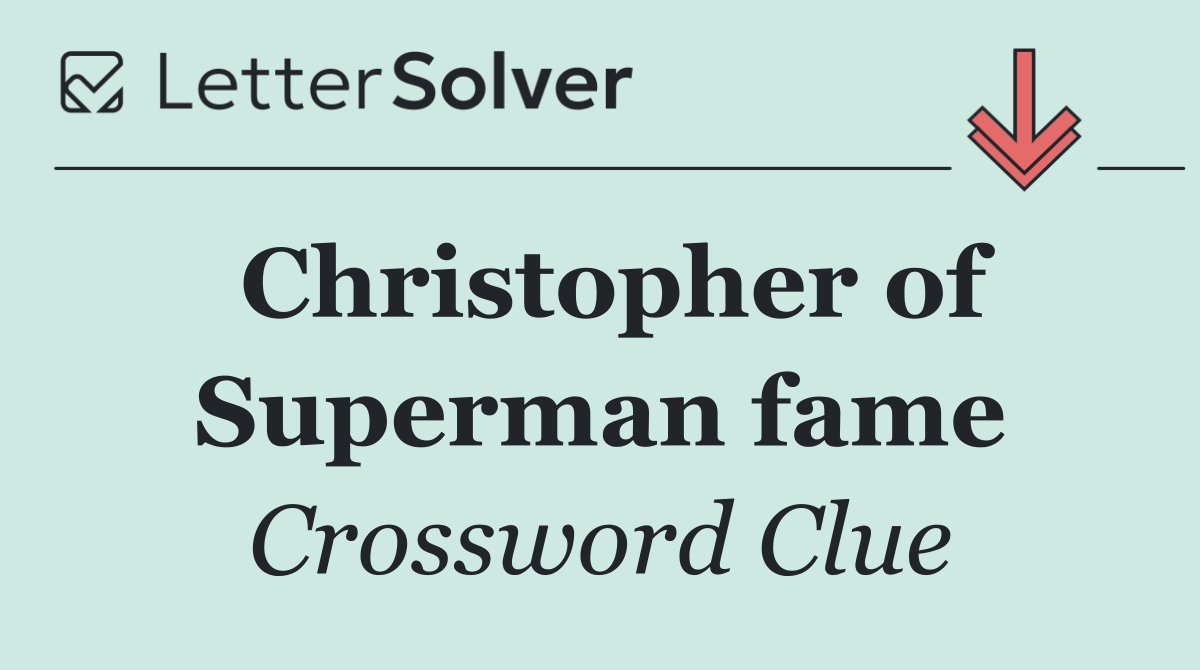 Christopher of Superman fame