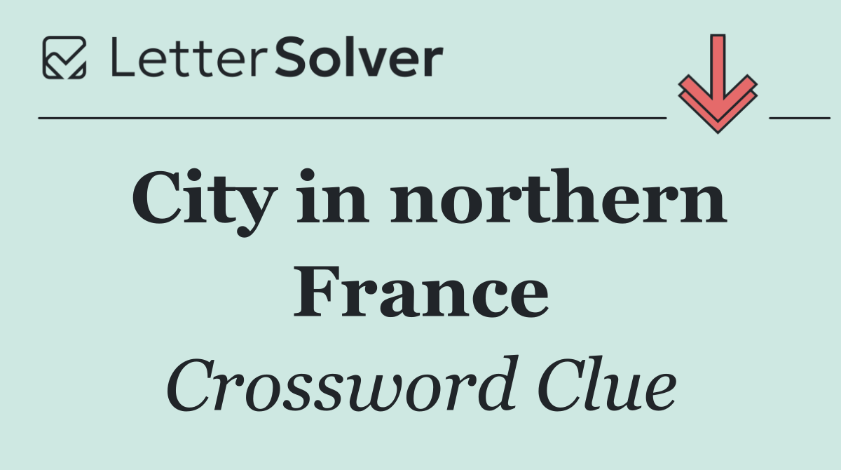 City in northern France