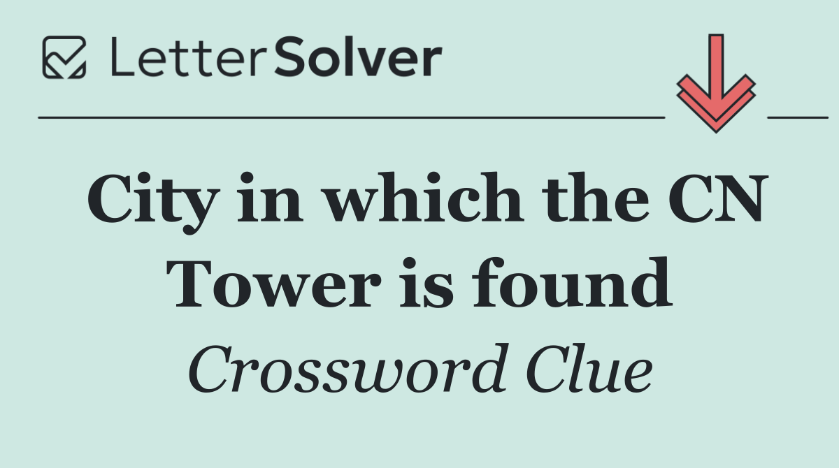 City in which the CN Tower is found
