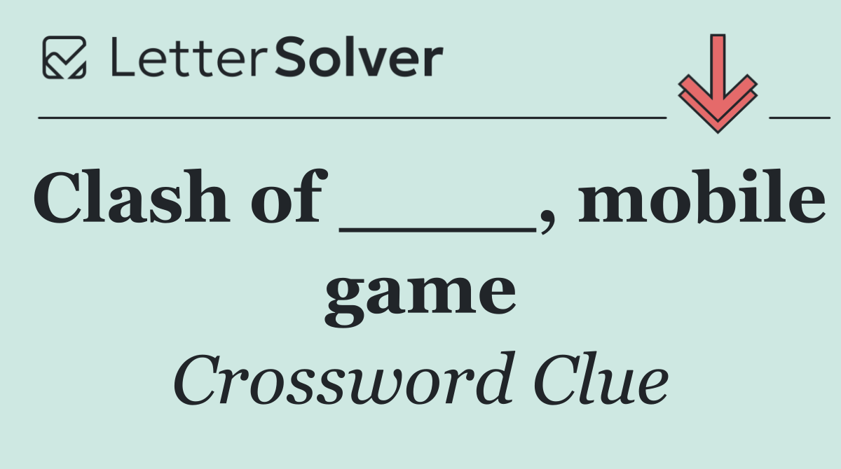 Clash of ____, mobile game