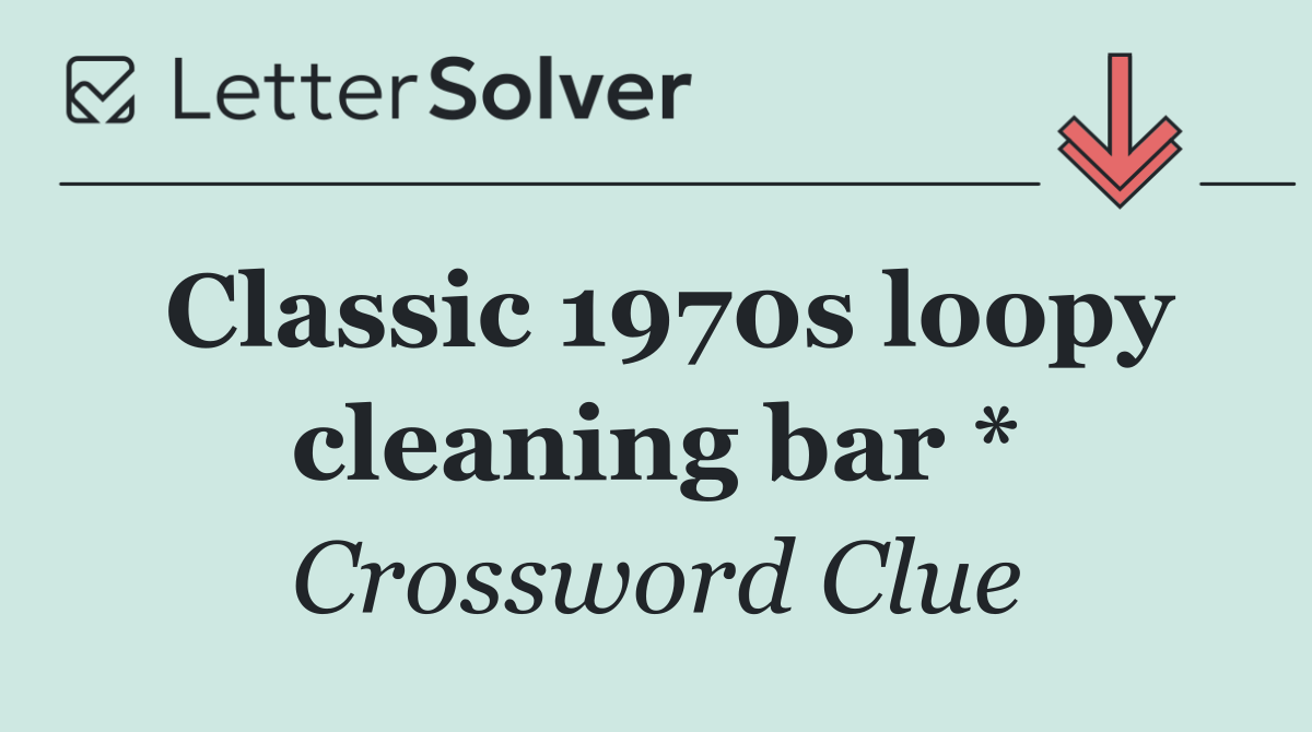 Classic 1970s loopy cleaning bar *