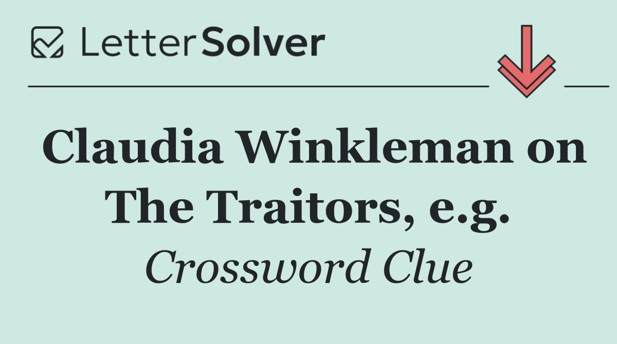 Claudia Winkleman on The Traitors, e.g.