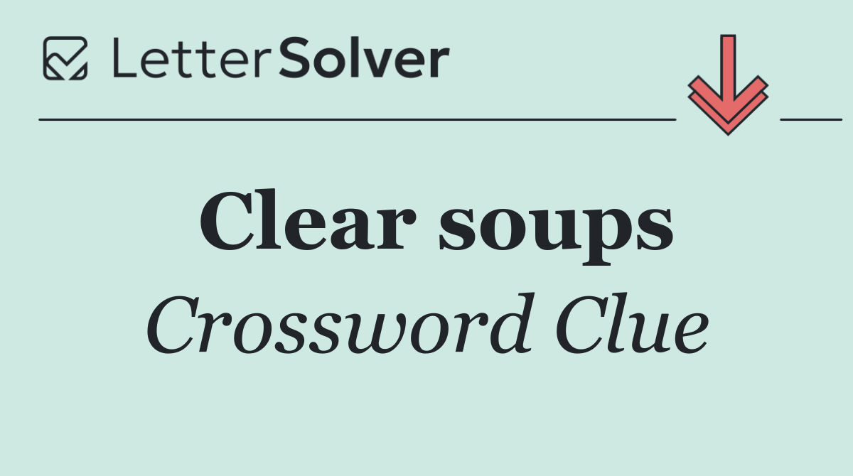 Clear soups