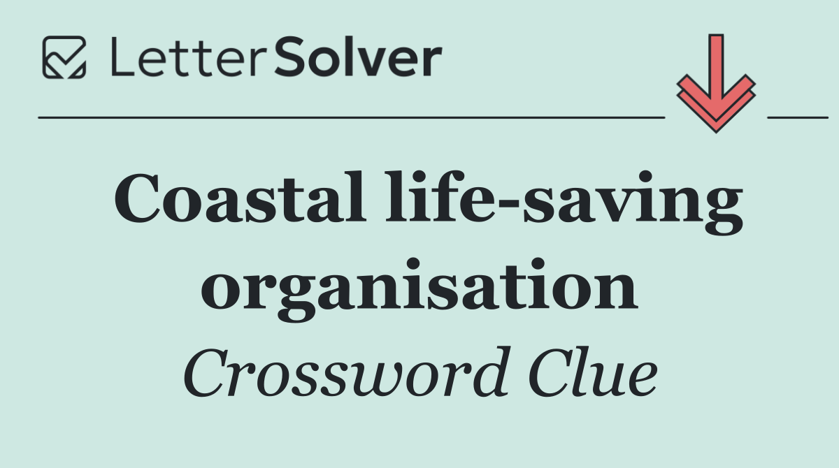 Coastal life saving organisation