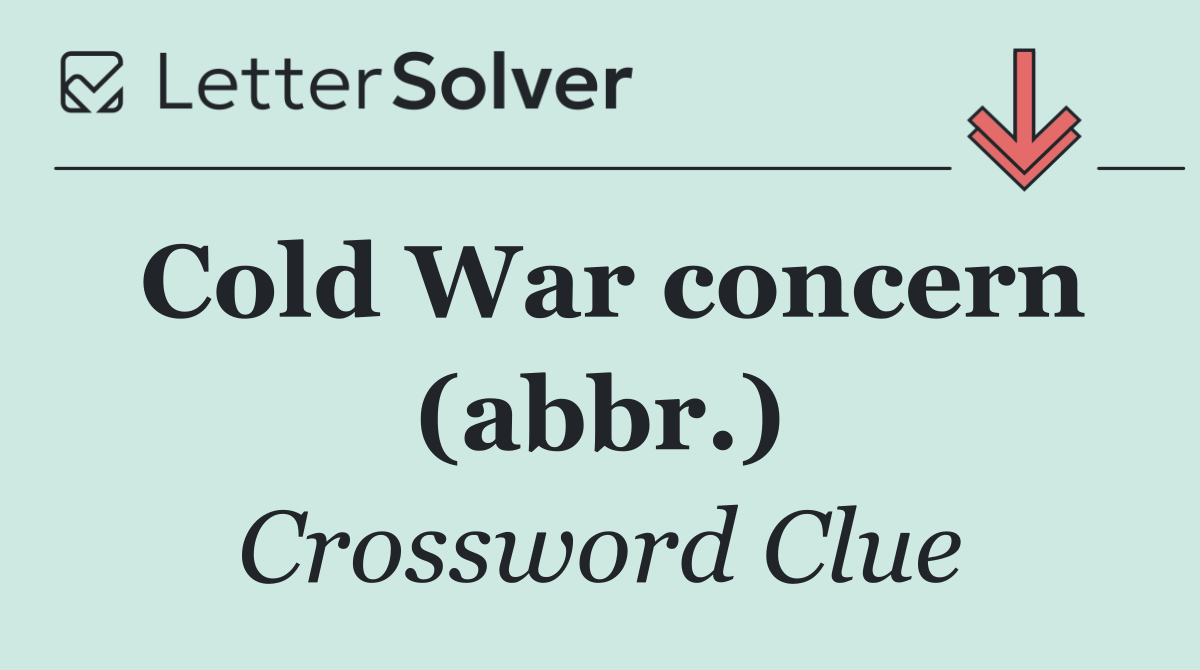 Cold War concern (abbr.)