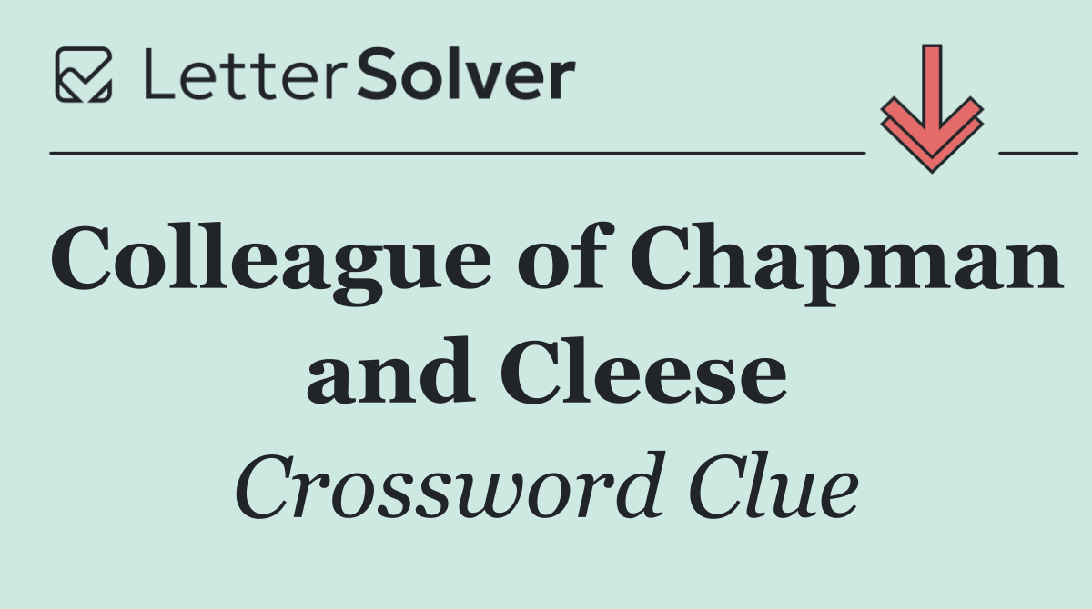 Colleague of Chapman and Cleese