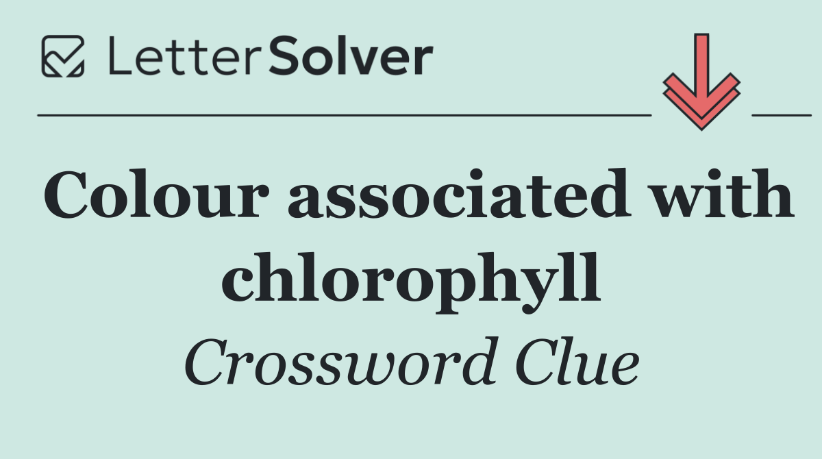 Colour associated with chlorophyll