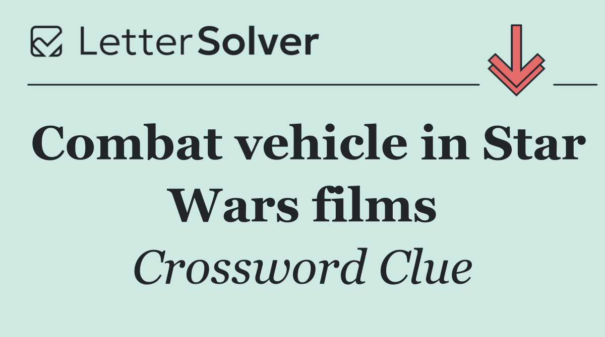 Combat vehicle in Star Wars films