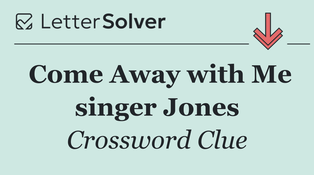 Come Away with Me singer Jones
