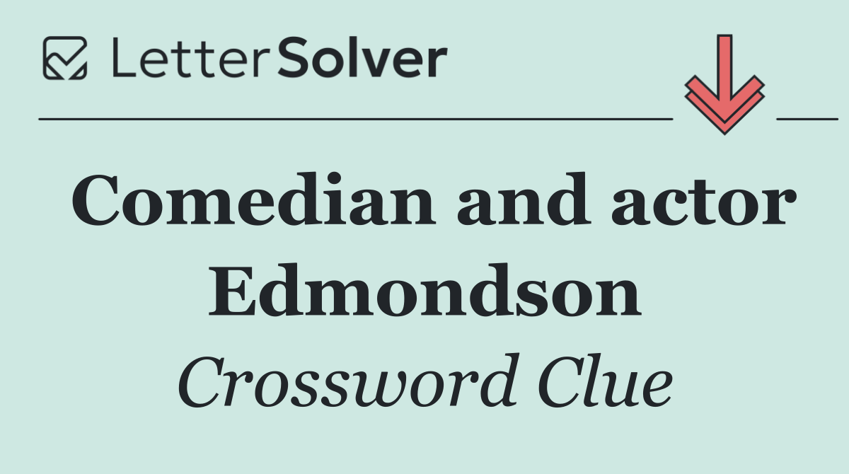 Comedian and actor Edmondson