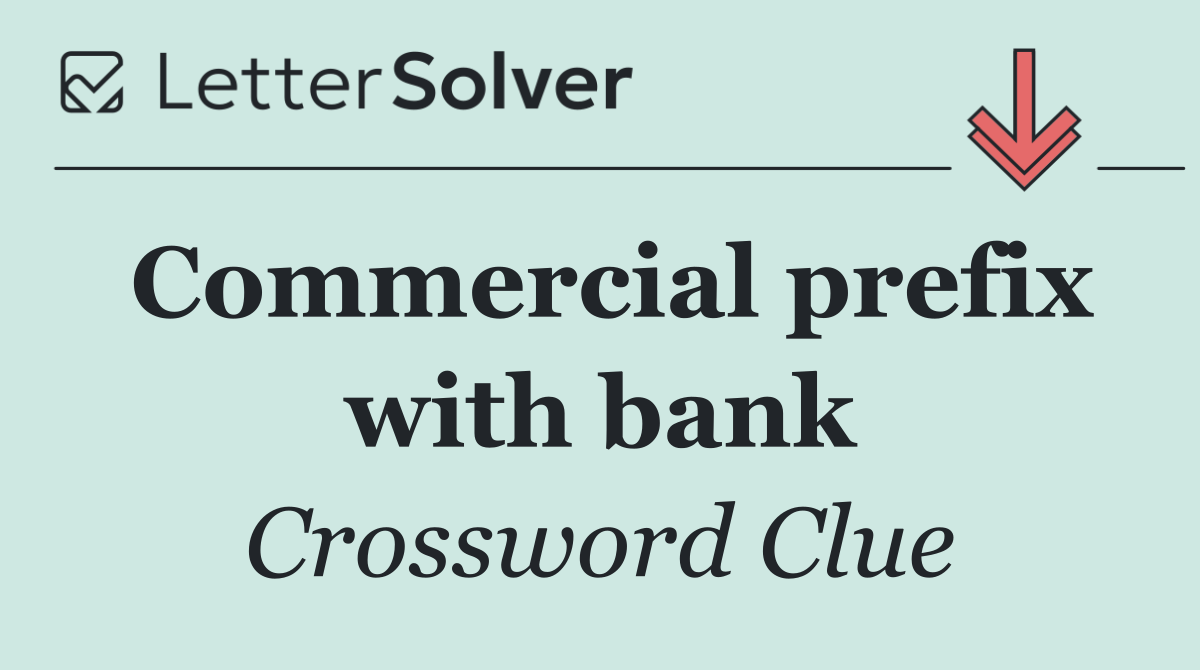 Commercial prefix with bank