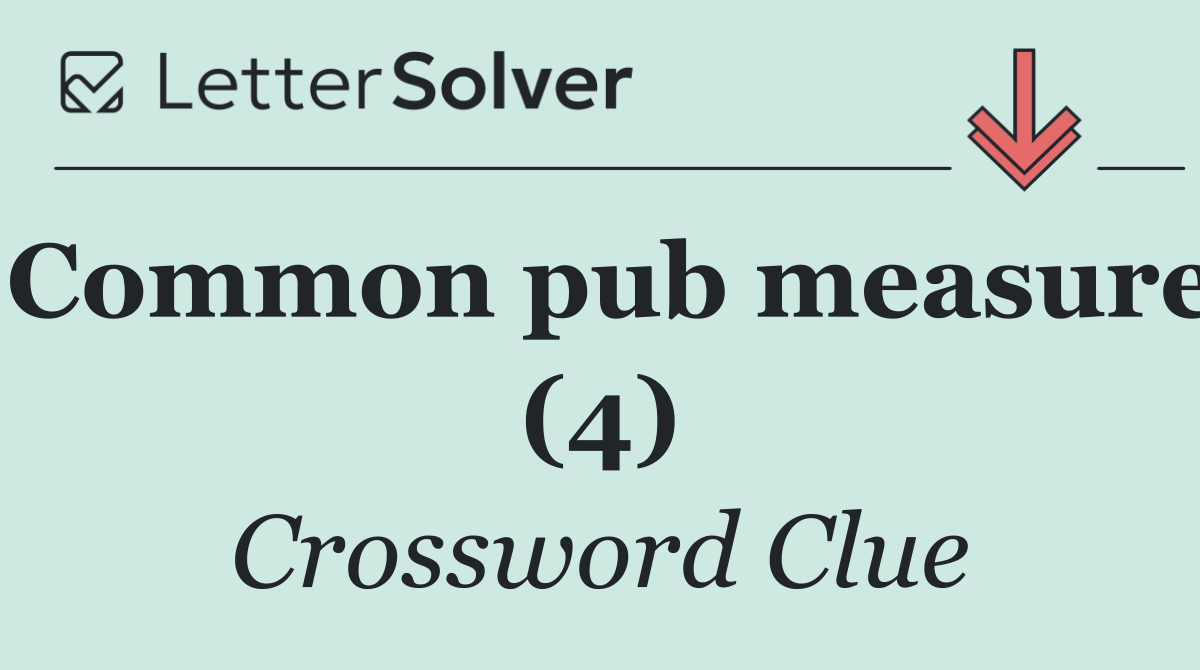Common pub measure (4)