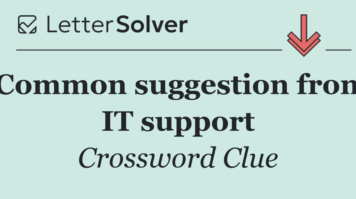 Common suggestion from IT support
