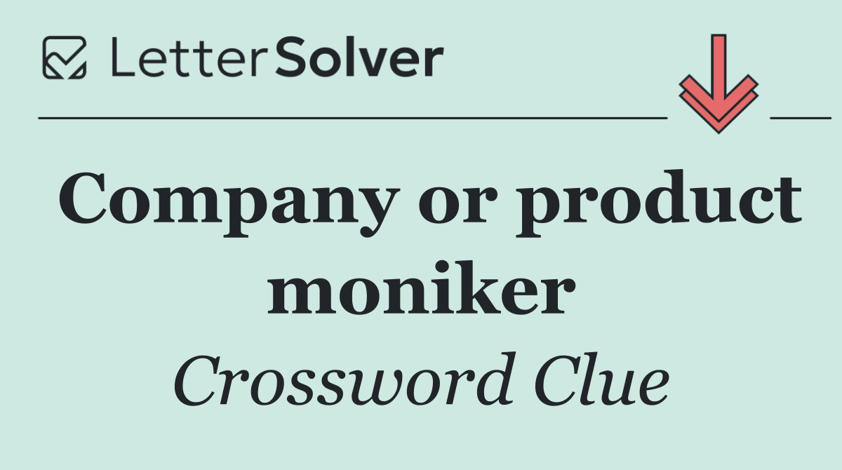 Company or product moniker