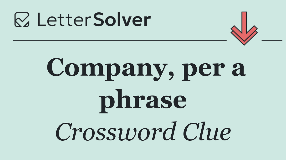 Company, per a phrase