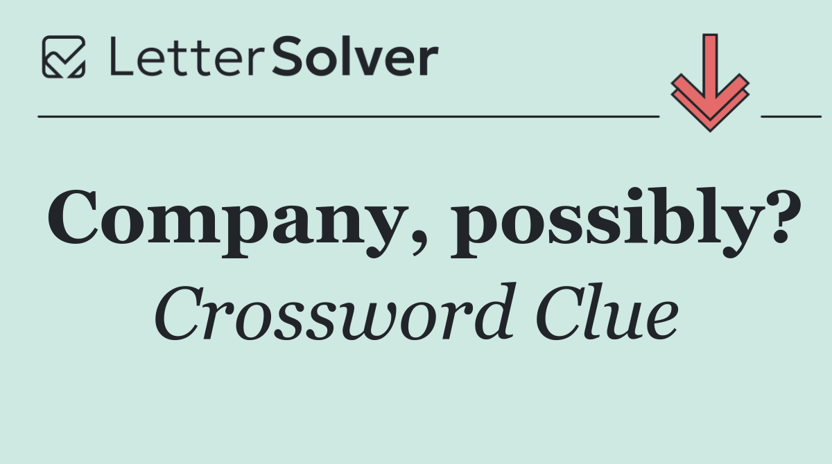Company, possibly?