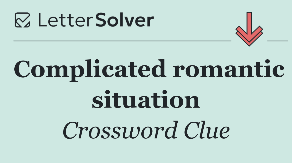 Complicated romantic situation