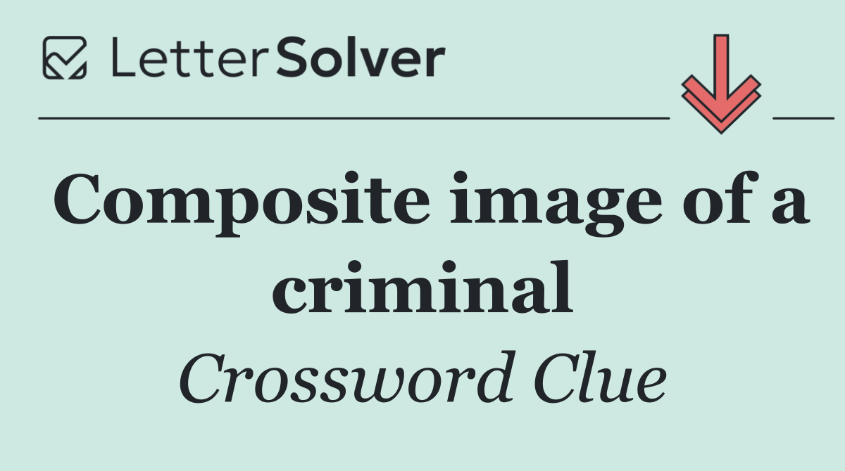 Composite image of a criminal