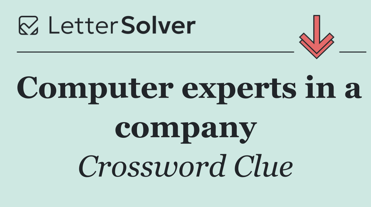 Computer experts in a company