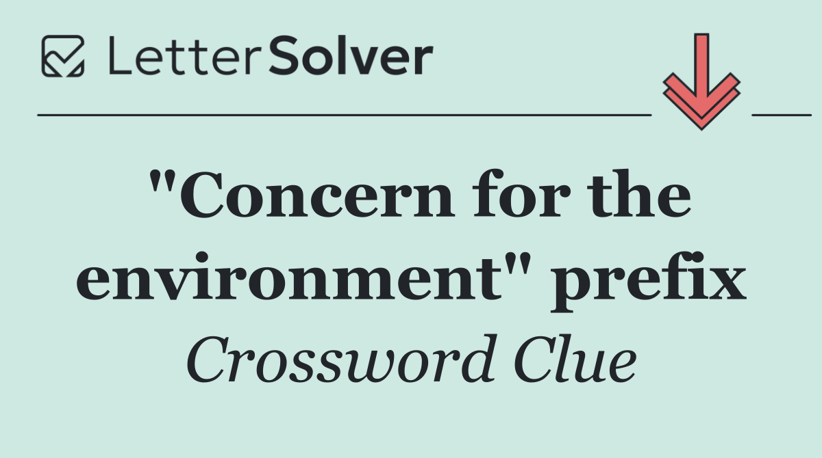 "Concern for the environment" prefix