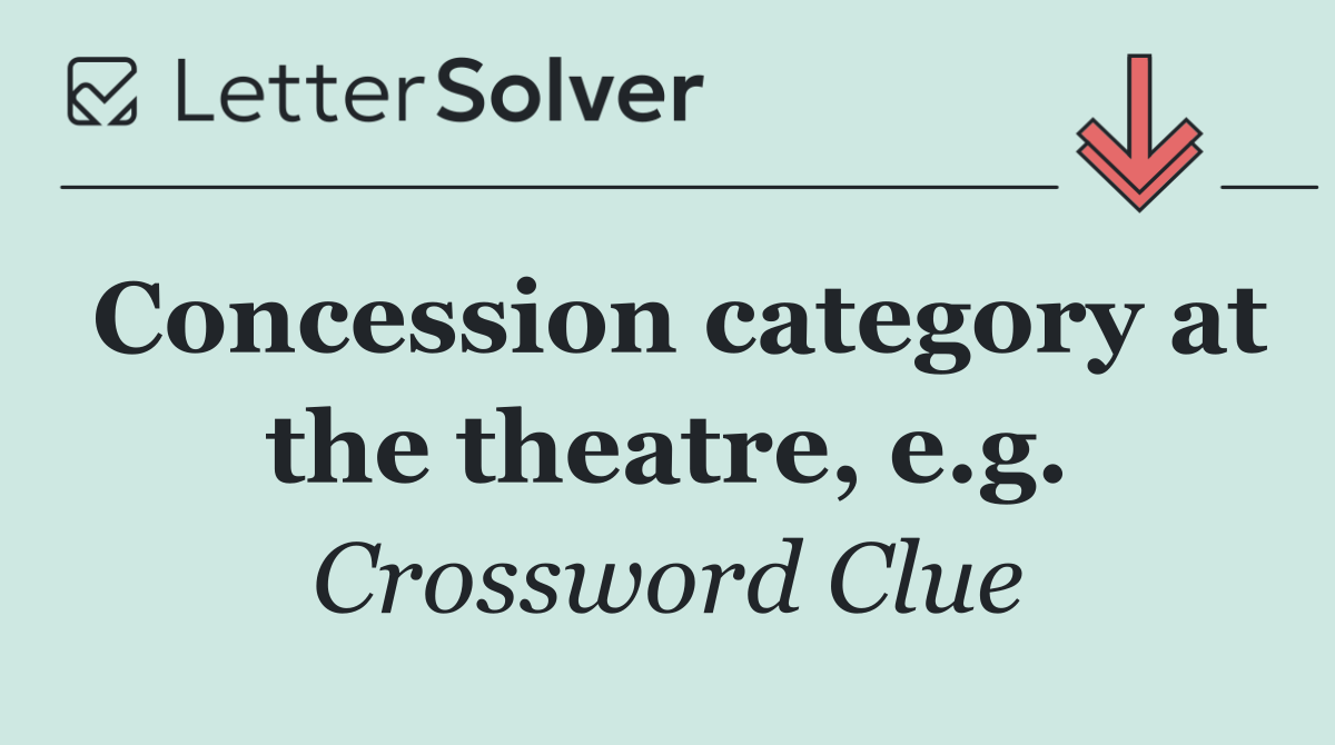 Concession category at the theatre, e.g.