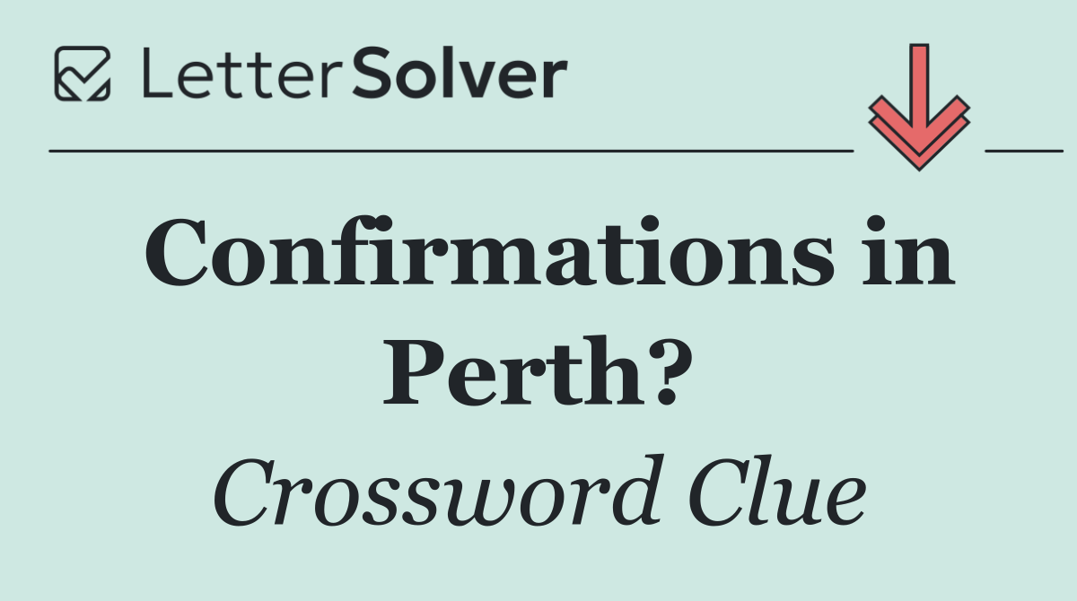 Confirmations in Perth?