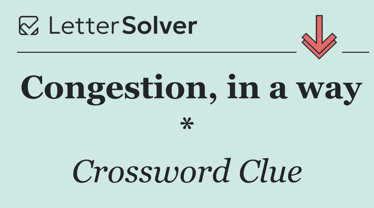 Congestion, in a way *