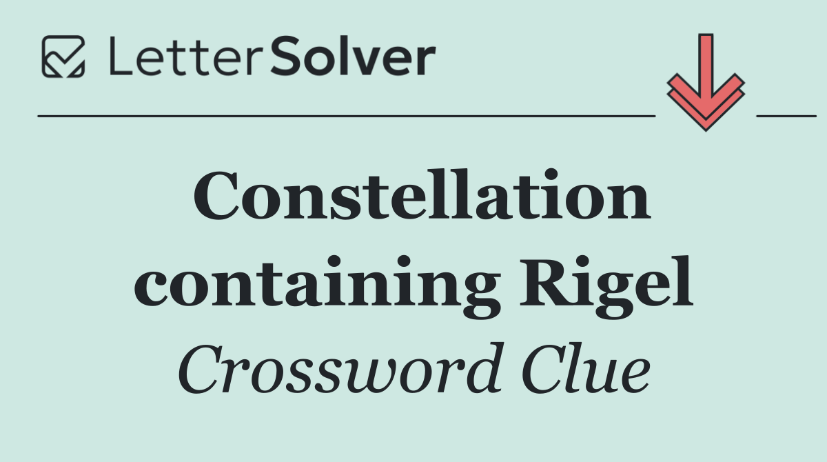 Constellation containing Rigel