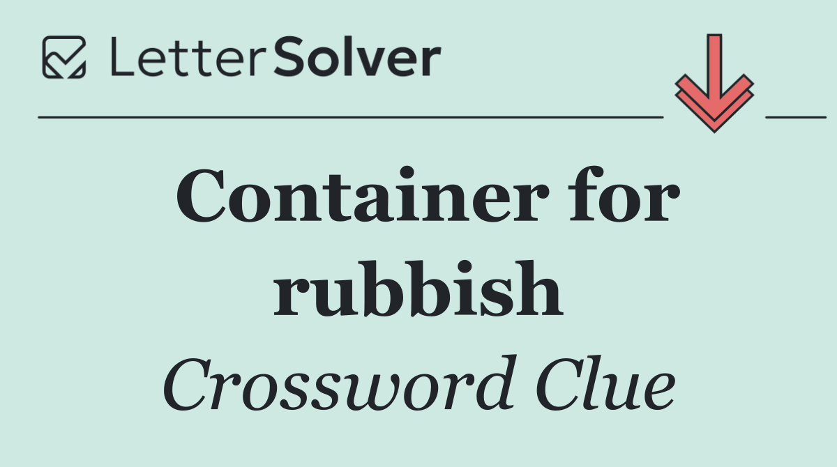 Container for rubbish