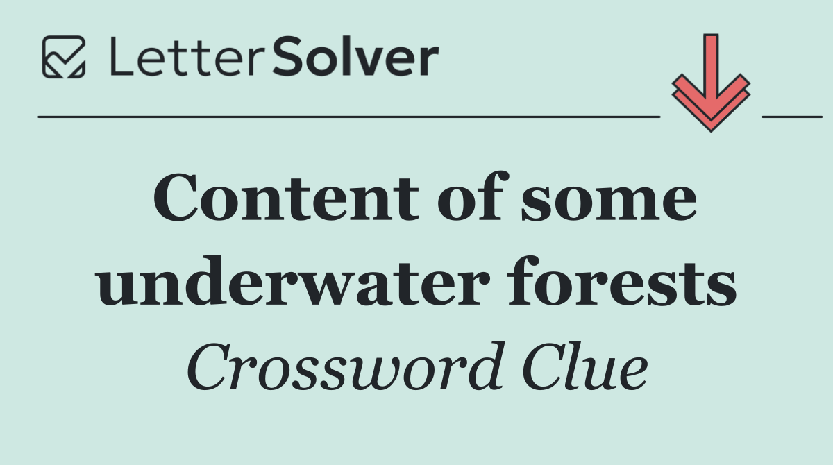 Content of some underwater forests