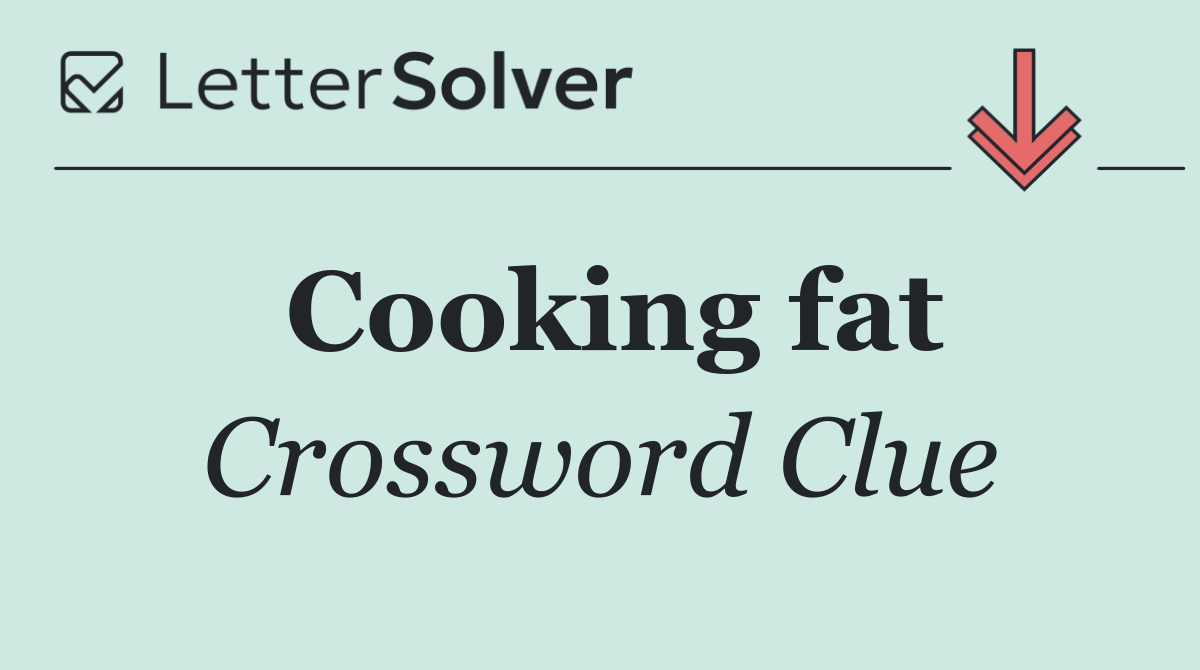 Cooking fat