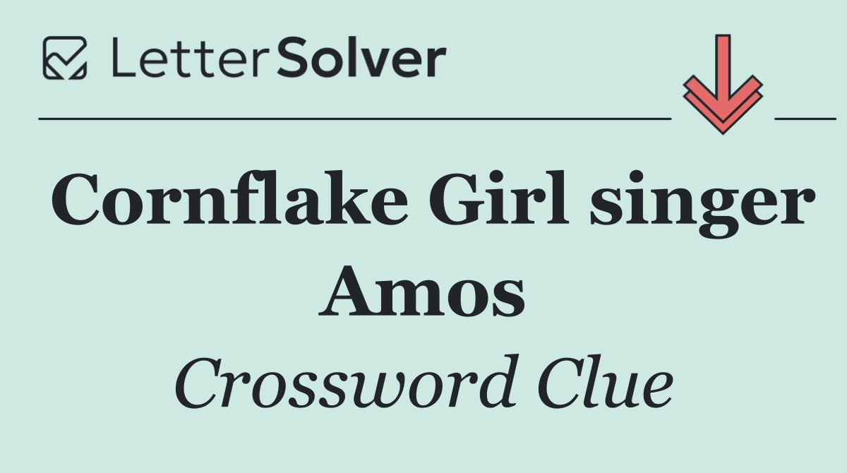 Cornflake Girl singer Amos