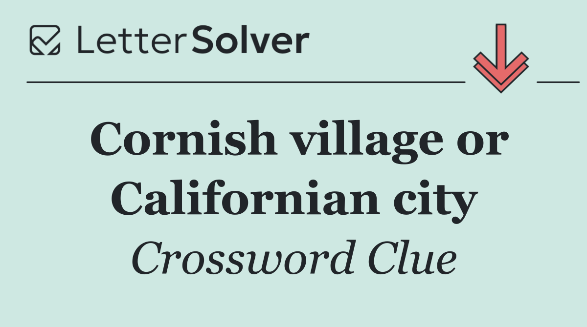 Cornish village or Californian city