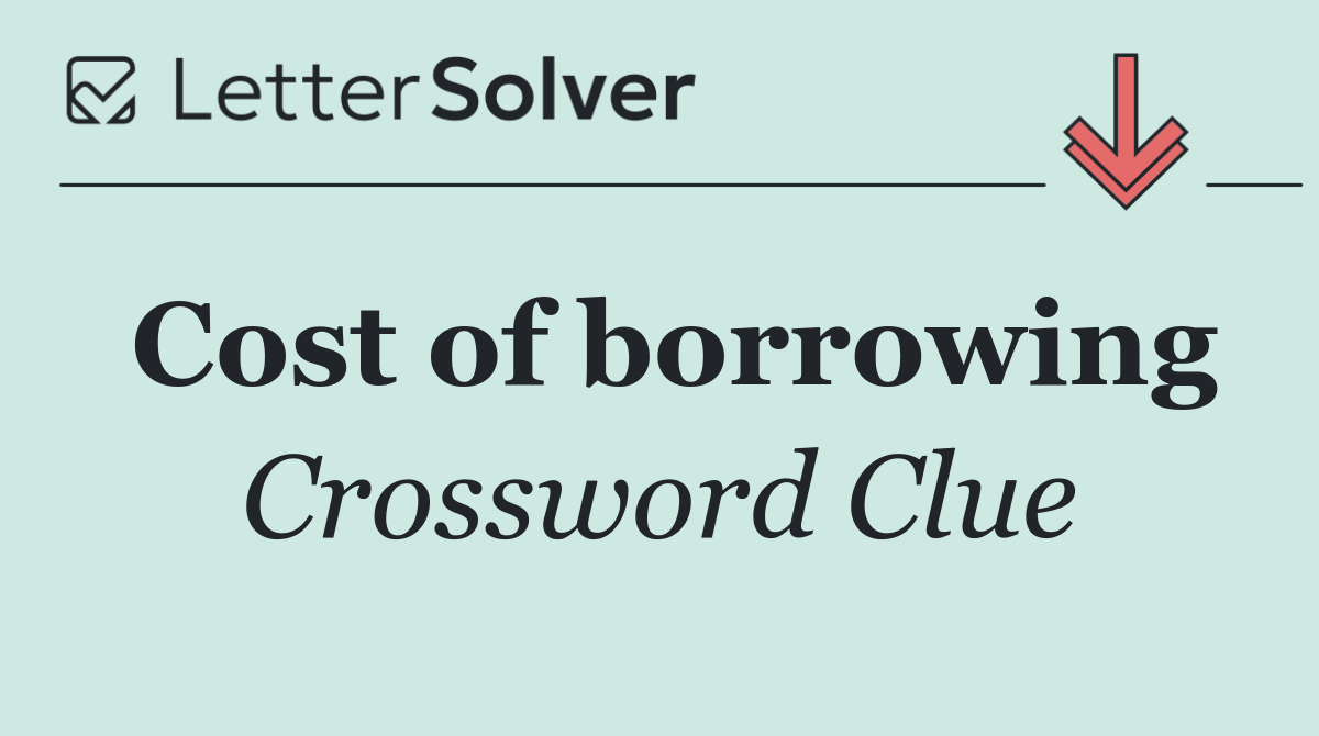 Cost of borrowing