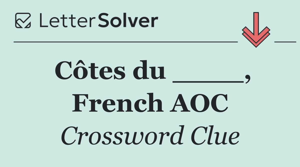 Côtes du ____, French AOC