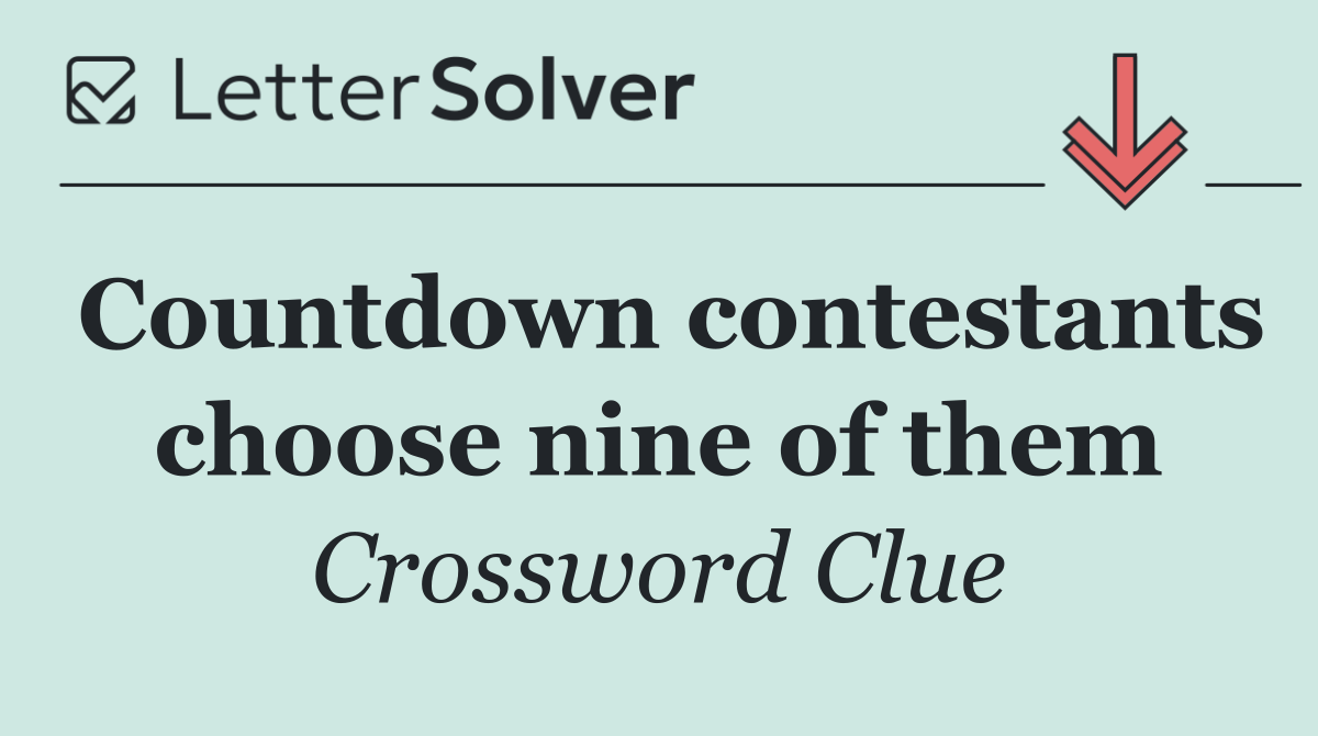 Countdown contestants choose nine of them