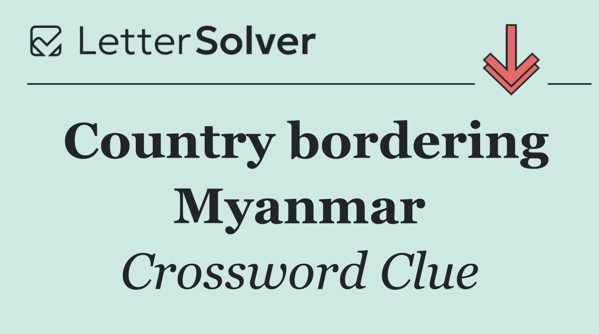 Country bordering Myanmar