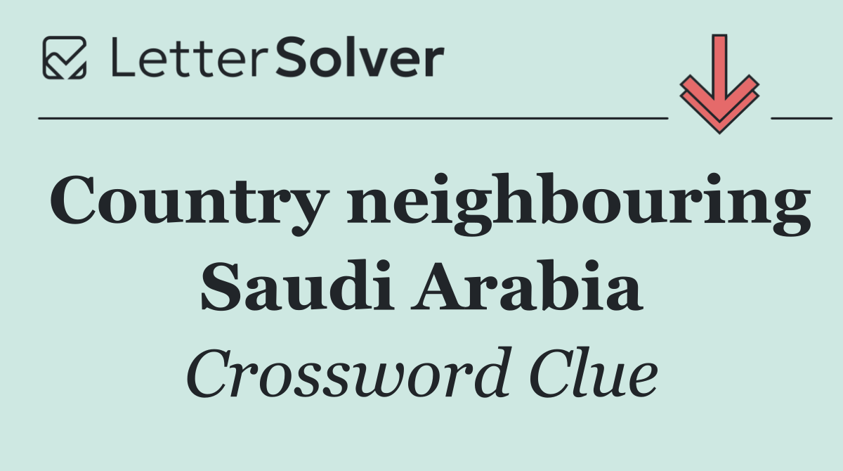 Country neighbouring Saudi Arabia