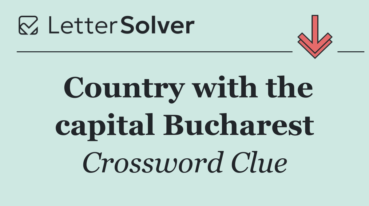 Country with the capital Bucharest