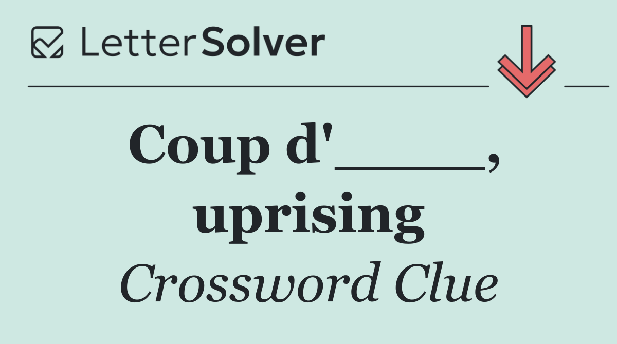 Coup d'____, uprising