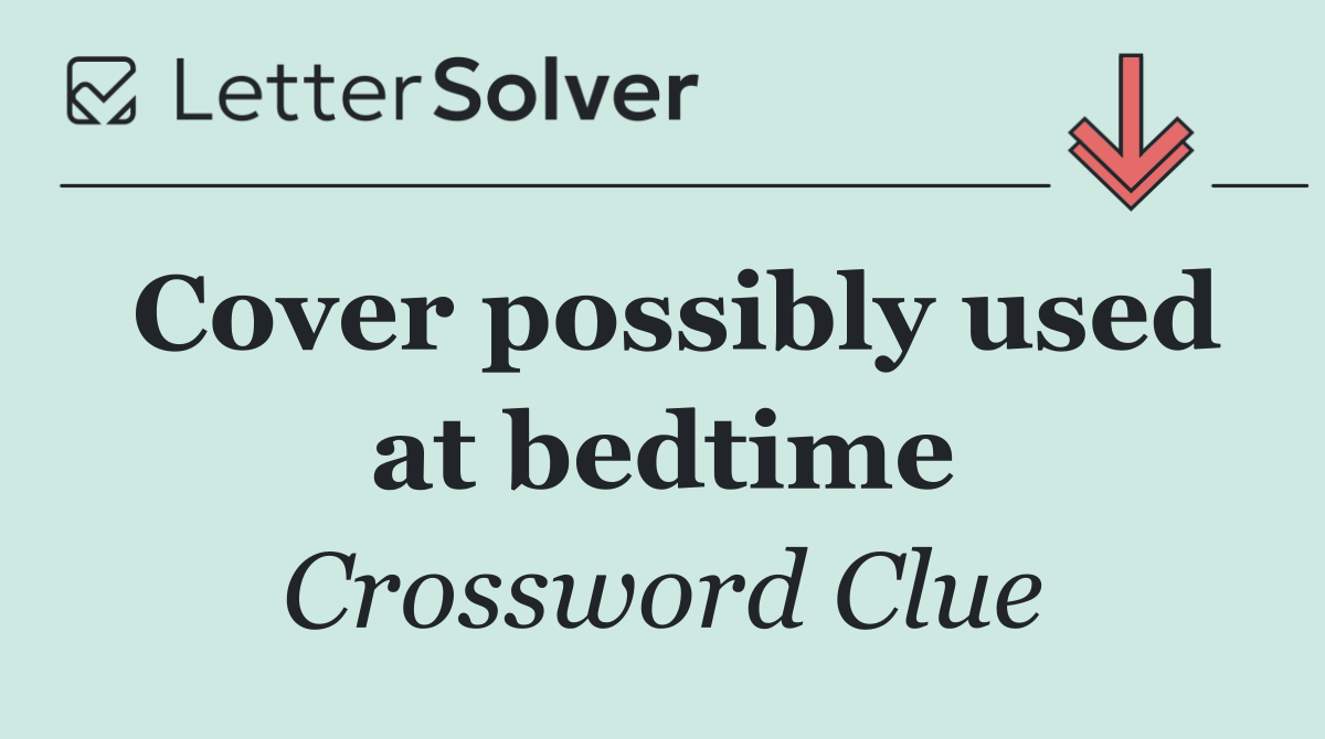 Cover possibly used at bedtime