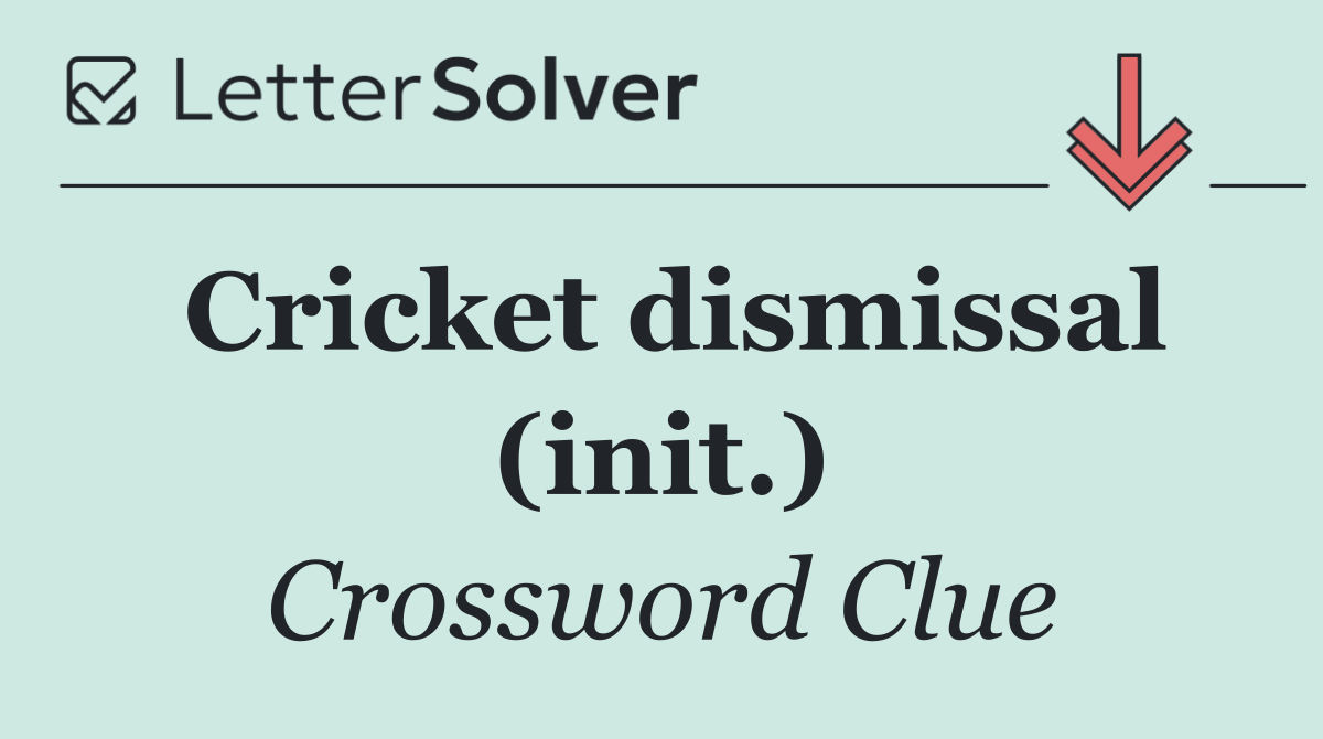 Cricket dismissal (init.)