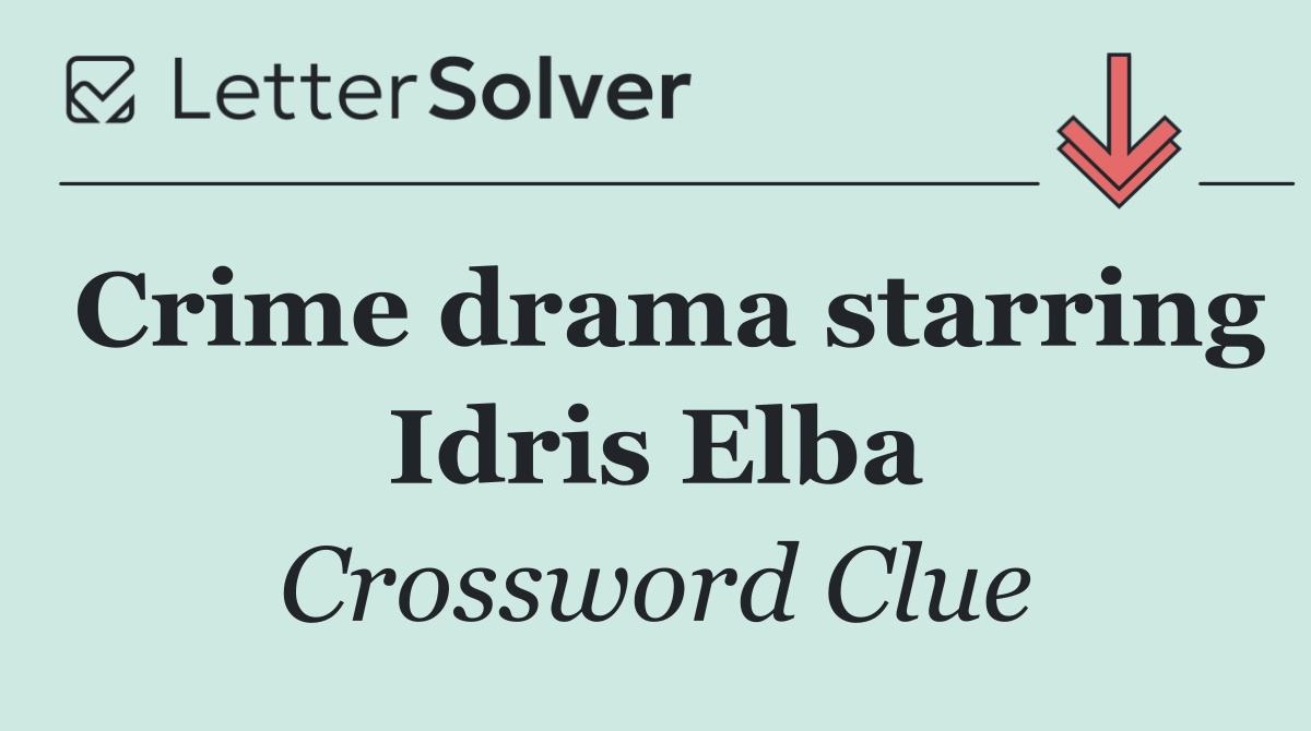 Crime drama starring Idris Elba