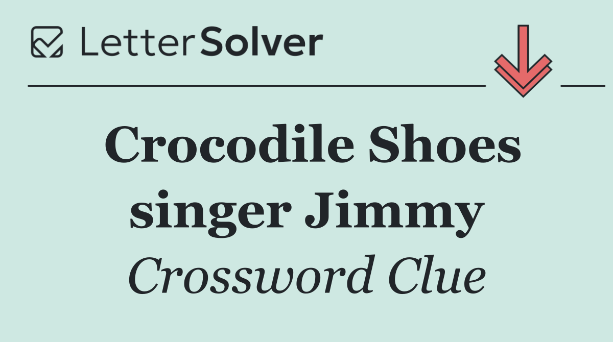 Crocodile Shoes singer Jimmy